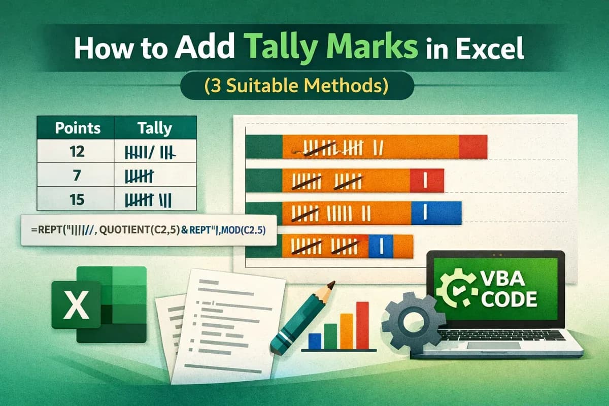 How to Add Tally Marks in Excel (3 Suitable Methods)