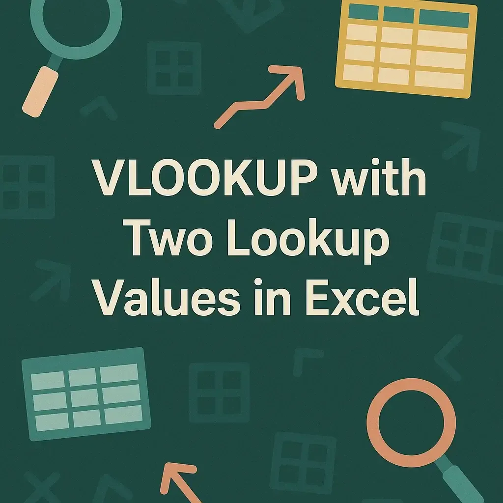 How to Use VLOOKUP with Two Lookup Values in Excel