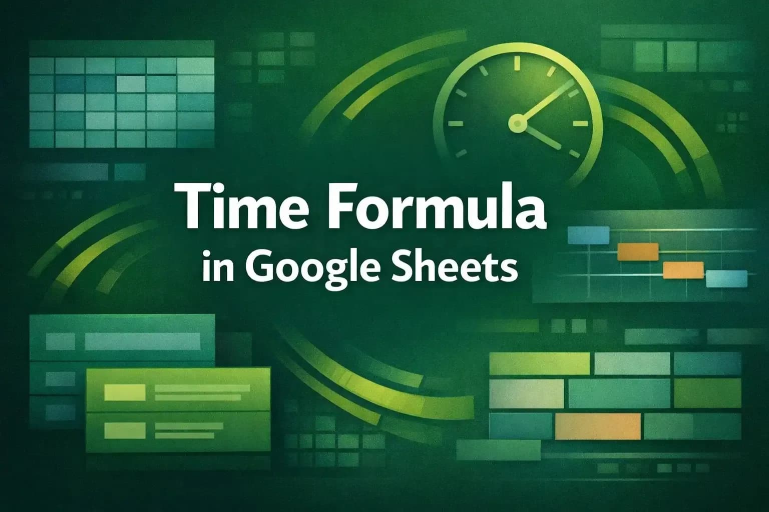 Google Sheets Time Formulas: Subtract, Add & Calculate Hours